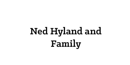 Ned Hyland and Family 