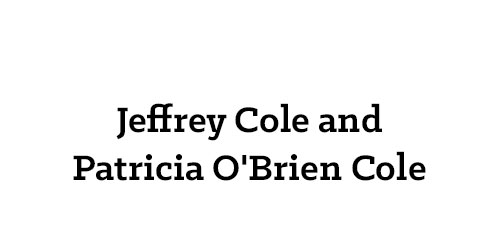Jeffrey Cole and Patricia OBrien Cole