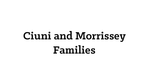 Ciuni and Morrissey Families