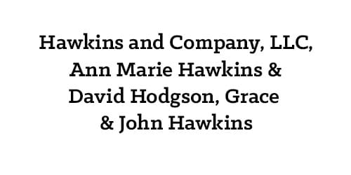 Hawkins and Company, LLC, Ann Marie Hawkins & David Hodgson, Grace & John Hawkins