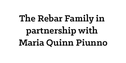 The-Rebar-Family-in-partnership-with-Maria-Quinn-Piunno