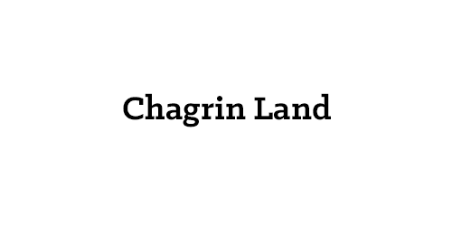 Chagrin Land