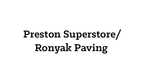 Preston Superstore / Ronyak Paving 