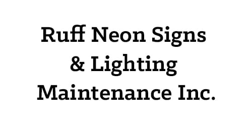 Ruff Neon Signs & Lighting Maintenance Inc.